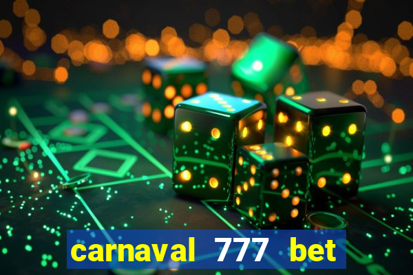 carnaval 777 bet paga mesmo